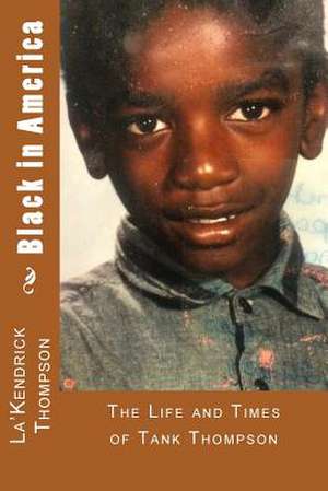 Black in America de Thompson, La'kendrick