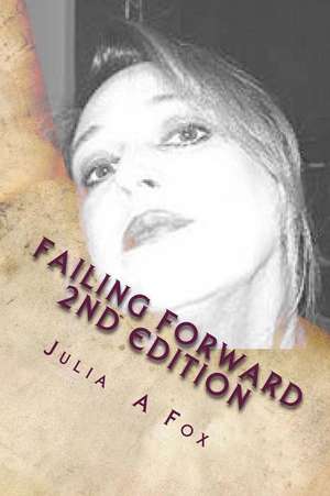 Failing Forward de Julia A. Fox