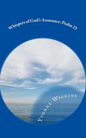 Whispers of God's Assurance de Wiggins, Yvonne