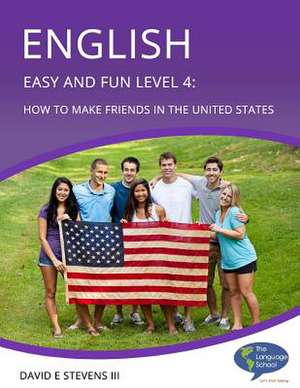 English Easy and Fun Level 4 de David E. Stevens III