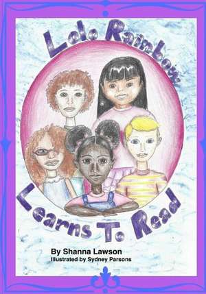 Lolo Rainbow Learns to Read de Lawson, Mrs Shanna