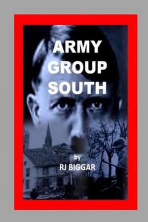 Army Group South de Rj Biggar