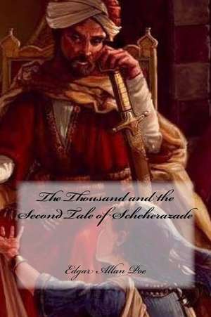 The Thousand and the Second Tale of Scheherazade de Edgar Allan Poe