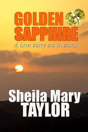 Golden Sapphire de Sheila Mary Taylor