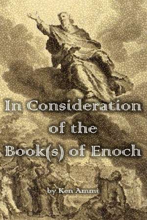 In Consideration of the Book(s) of Enoch de Ammi, Ken