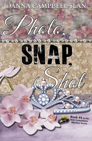 Photo, Snap, Shot de Joanna Campbell Slan