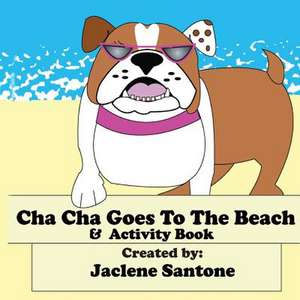 Cha Cha Goes to the Beach & Activity Book de Santone, Jaclene