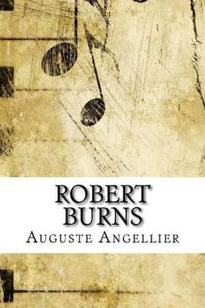 Robert Burns de Auguste Angellier