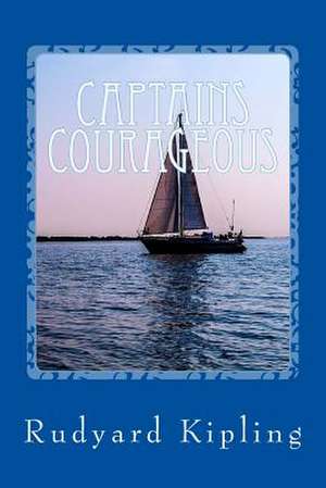 Captains Courageous de Rudyard Kipling