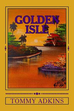 Golden Isle de Tommy Adkins