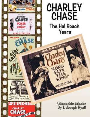 Charley Chase de I. Joseph Hyatt