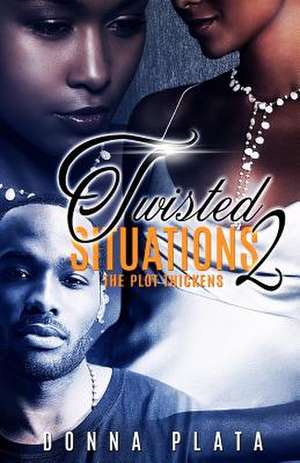 Twisted Situations 2 de Donna Plata