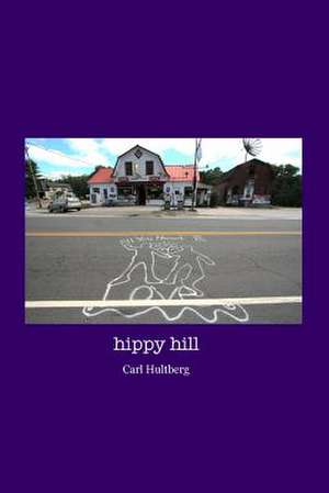 Hippy Hill de Carl Hultberg