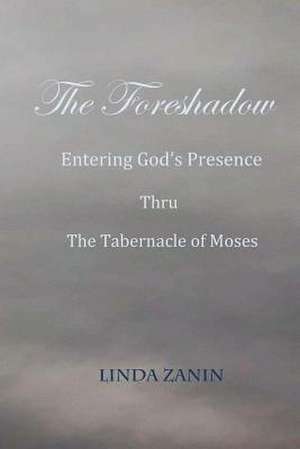 The Foreshadow de Zanin, Linda L.