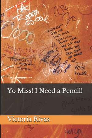 Yo Miss! I Need a Pencil! de Rivas, Victoria