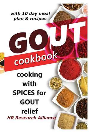 Gout Cookbook - Cooking with Spices for Gout Relief de Hr Research Alliance