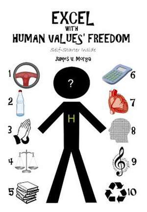 Excel with Human Value's Freedom de Morgia, Capt James V.