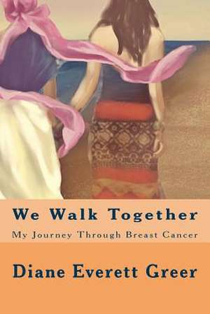 We Walk Together de Greer, Diane Everett