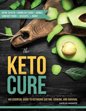 The Keto Cure de Arquette, Katelyn