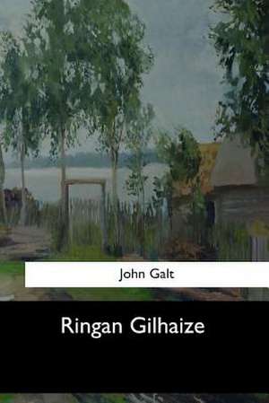 Ringan Gilhaize de John Galt