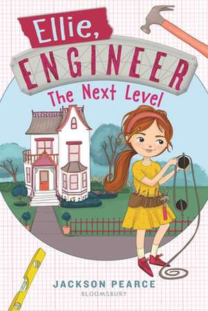 Ellie, Engineer: The Next Level de Jackson Pearce