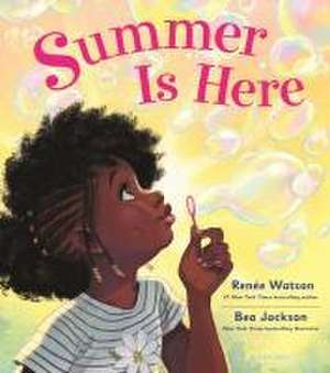 Summer Is Here de Renée Watson