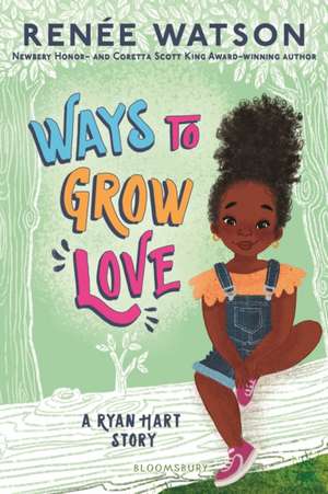 Ways to Grow Love de Renée Watson