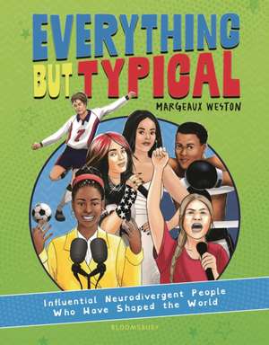 Everything But Typical de Margeaux Weston