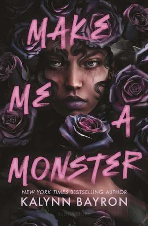 Make Me a Monster de Kalynn Bayron