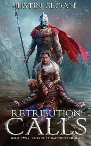 Retribution Calls de Justin Sloan