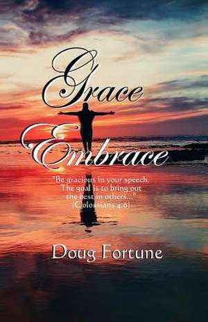 Grace Embrace de Doug Fortune