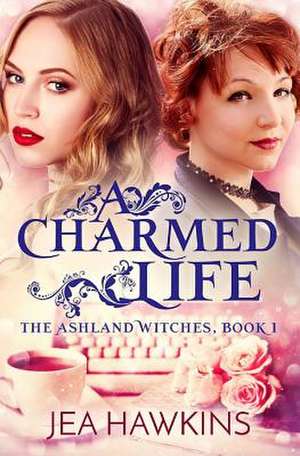 A Charmed Life de Hawkins, Jea