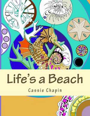 Life's a Beach de Chapin, Cassie L.