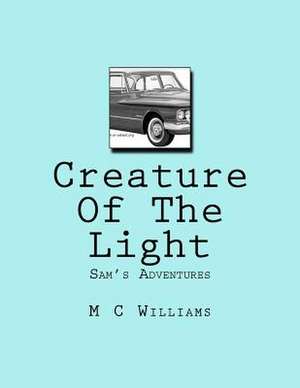 Creature of the Light de M. C. Williams