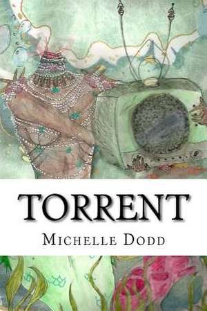 Torrent de Dodd, Michelle M.