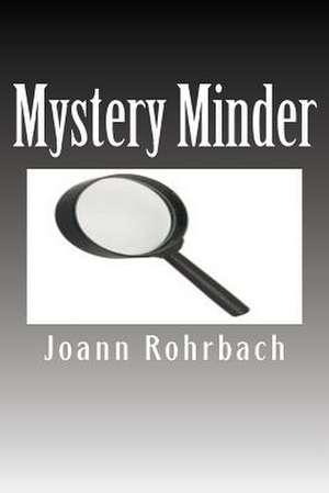 Mystery Minder de Rohrbach, Joann