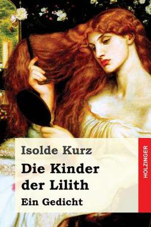 Die Kinder Der Lilith de Isolde Kurz