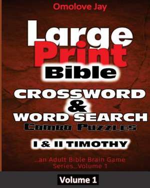 Large Print Bible Crosswords & Word Search Combo Puzzles de Omolove Jay