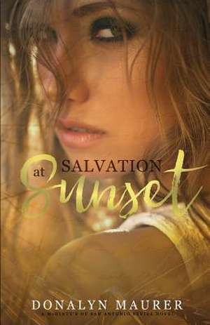 Salvation at Sunset de Donalyn Maurer