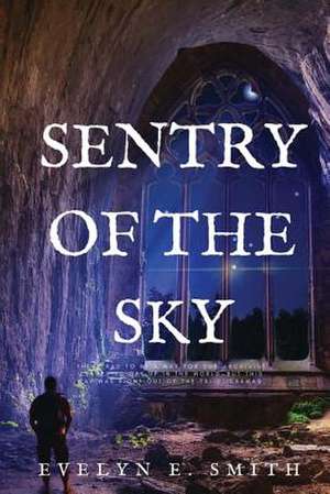 Sentry of the Sky de Evelyn E. Smith