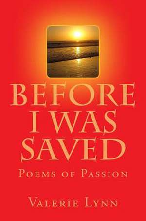 Before I Was Saved de Valerie Lynn