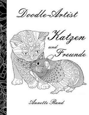 Doodle-Artist - Katzen Und Freunde de Annette Rand