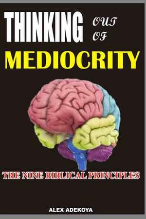 Think Out of Mediocrity, de Adekoya, Mr Alex Adebanjo