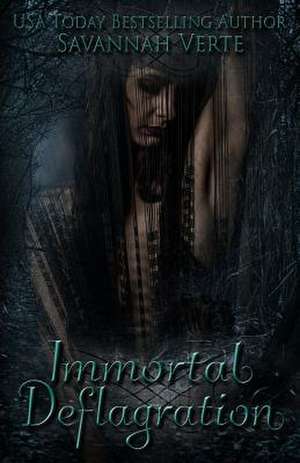 Immortal Deflagration de Savannah Verte