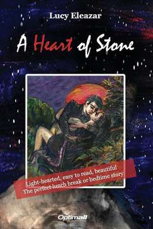 A Heart of Stone de Eleazar, Lucy