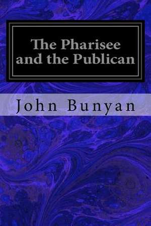 The Pharisee and the Publican de John Bunyan