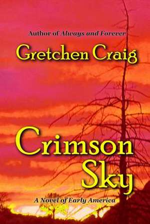 Crimson Sky de Gretchen Craig