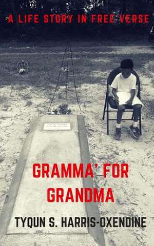 Gramma' for Grandma de Harris-Oxendine, Tyqun