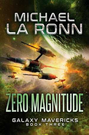 Zero Magnitude de Michael La Ronn