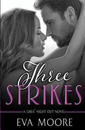 Three Strikes de Eva Moore